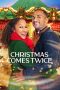 Nonton film Christmas Comes Twice (2020)