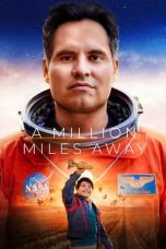 Nonton film A Million Miles Away (2023)